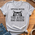 The Audit Has Begun T-Shirt