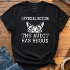 The Audit Has Begun T-Shirt