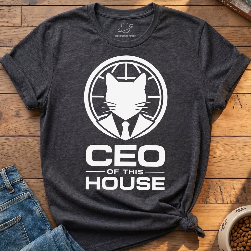CEO Of This House T-Shirt