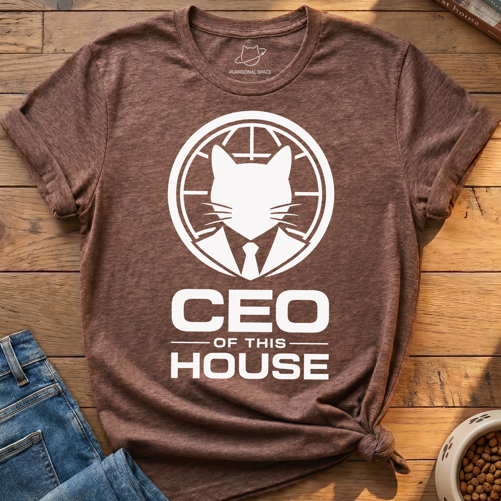 CEO Of This House T-Shirt