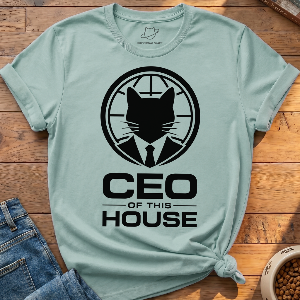 CEO Of This House T-Shirt