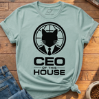 CEO Of This House T-Shirt
