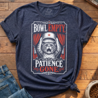 Bowl Empty Patience Gone T-Shirt
