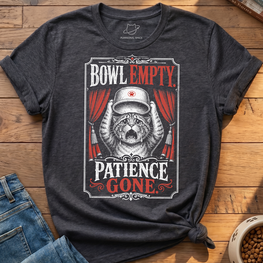 Bowl Empty Patience Gone T-Shirt
