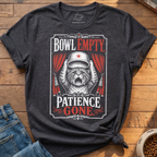 Bowl Empty Patience Gone T-Shirt