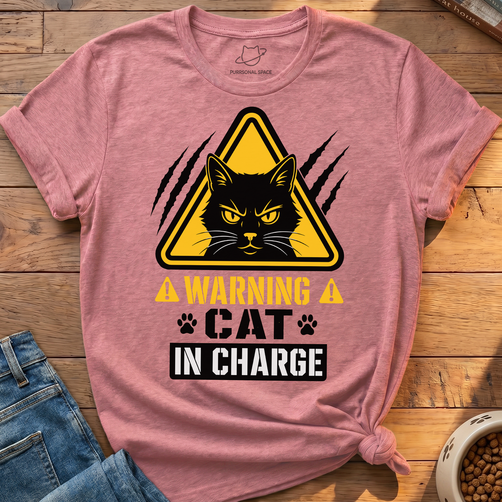 Warning Cat In Charge T-Shirt