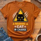 Warning Cat In Charge T-Shirt