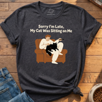 My Cat Was Sitting On Me T-Shirt