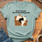 My Cat Was Sitting On Me T-Shirt