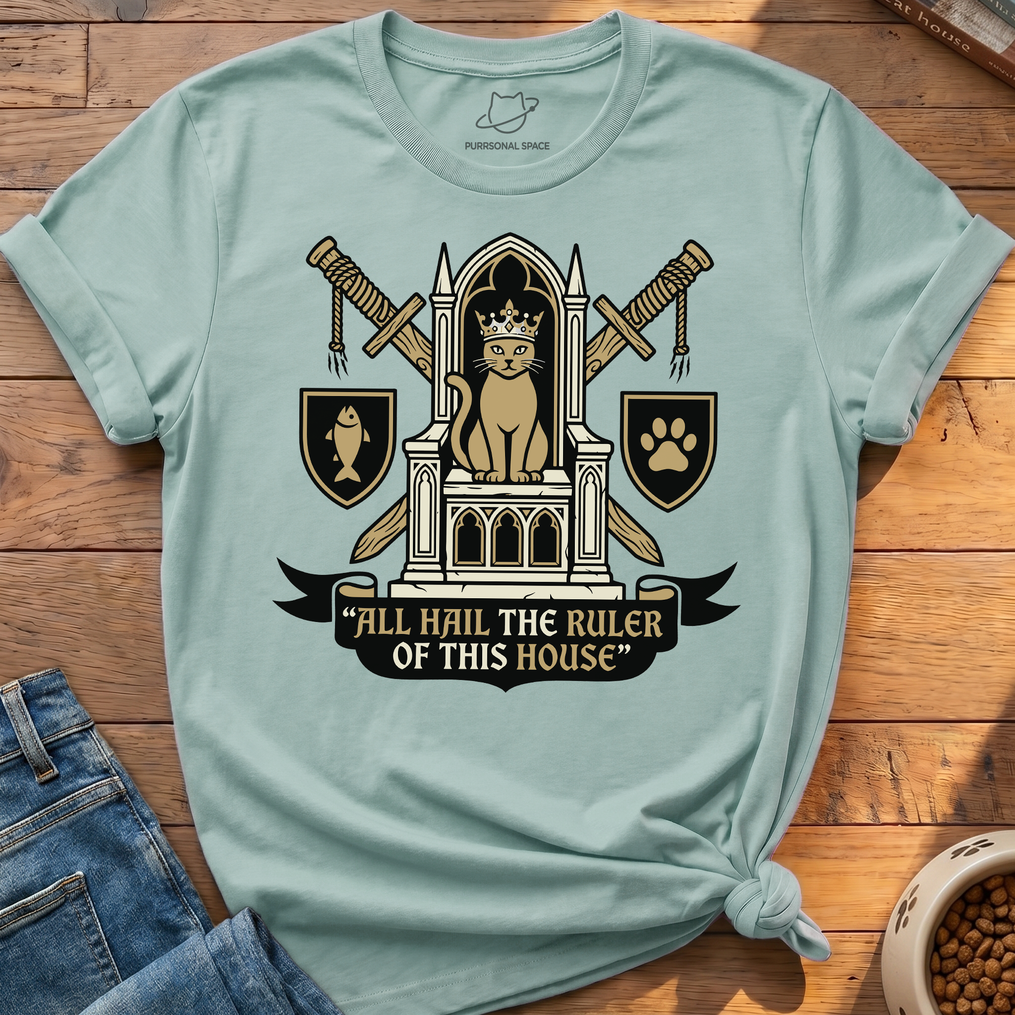 Ruler Of This House T-Shirt