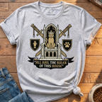 Ruler Of This House T-Shirt
