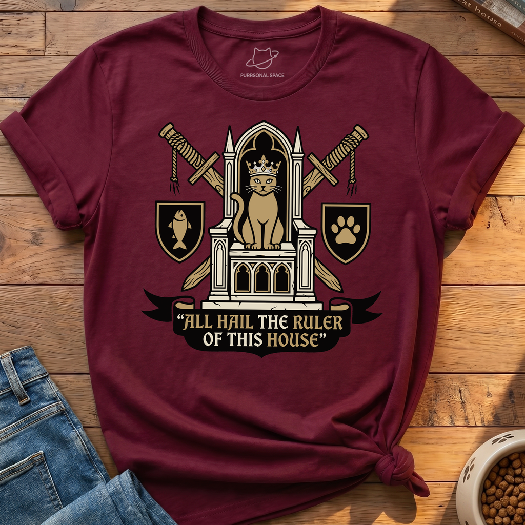 Ruler Of This House T-Shirt