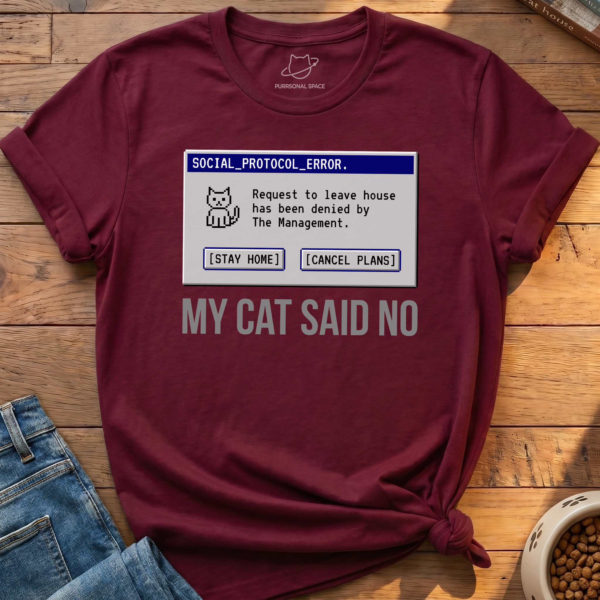 My Cat Said No T-Shirt