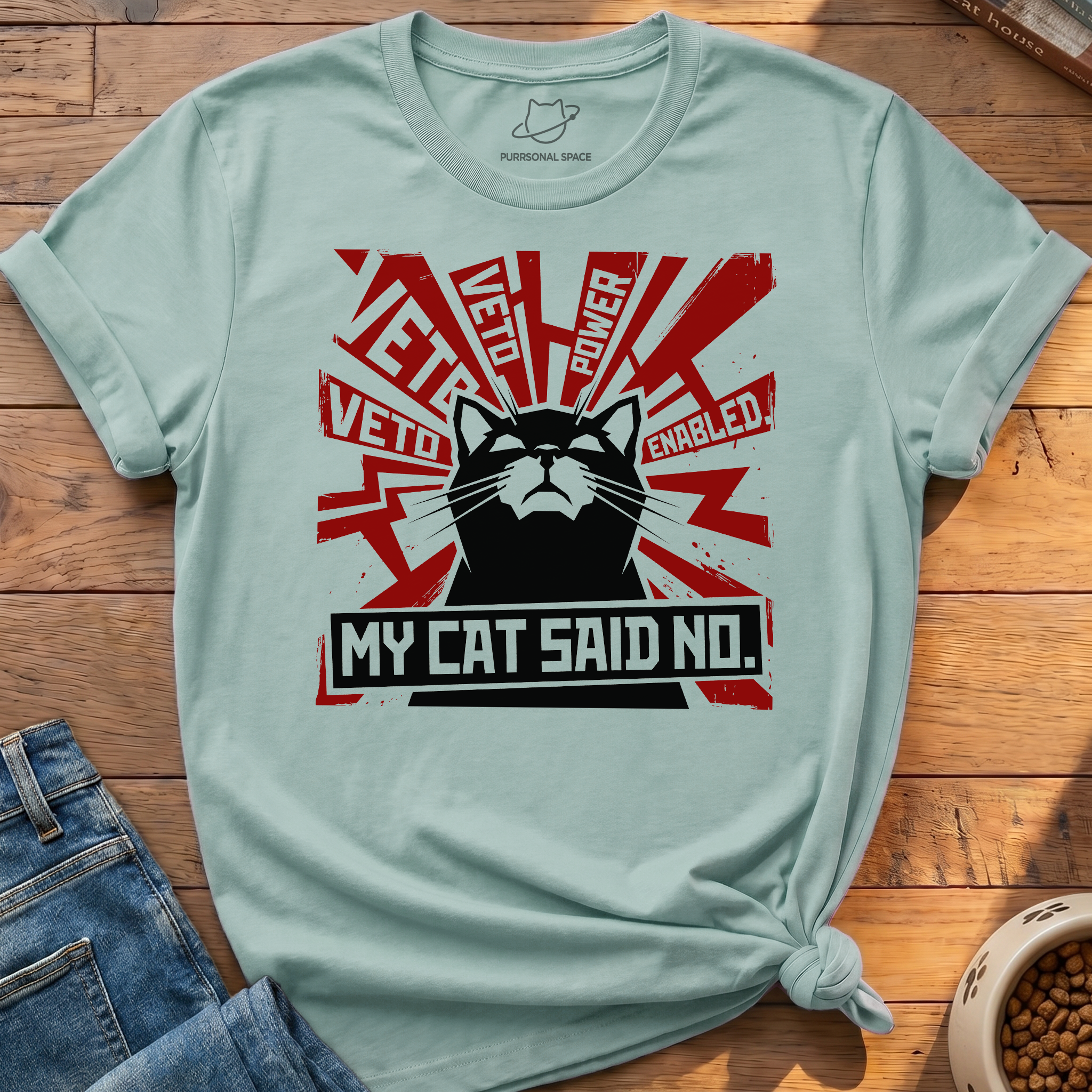 My Cat Said No T-Shirt