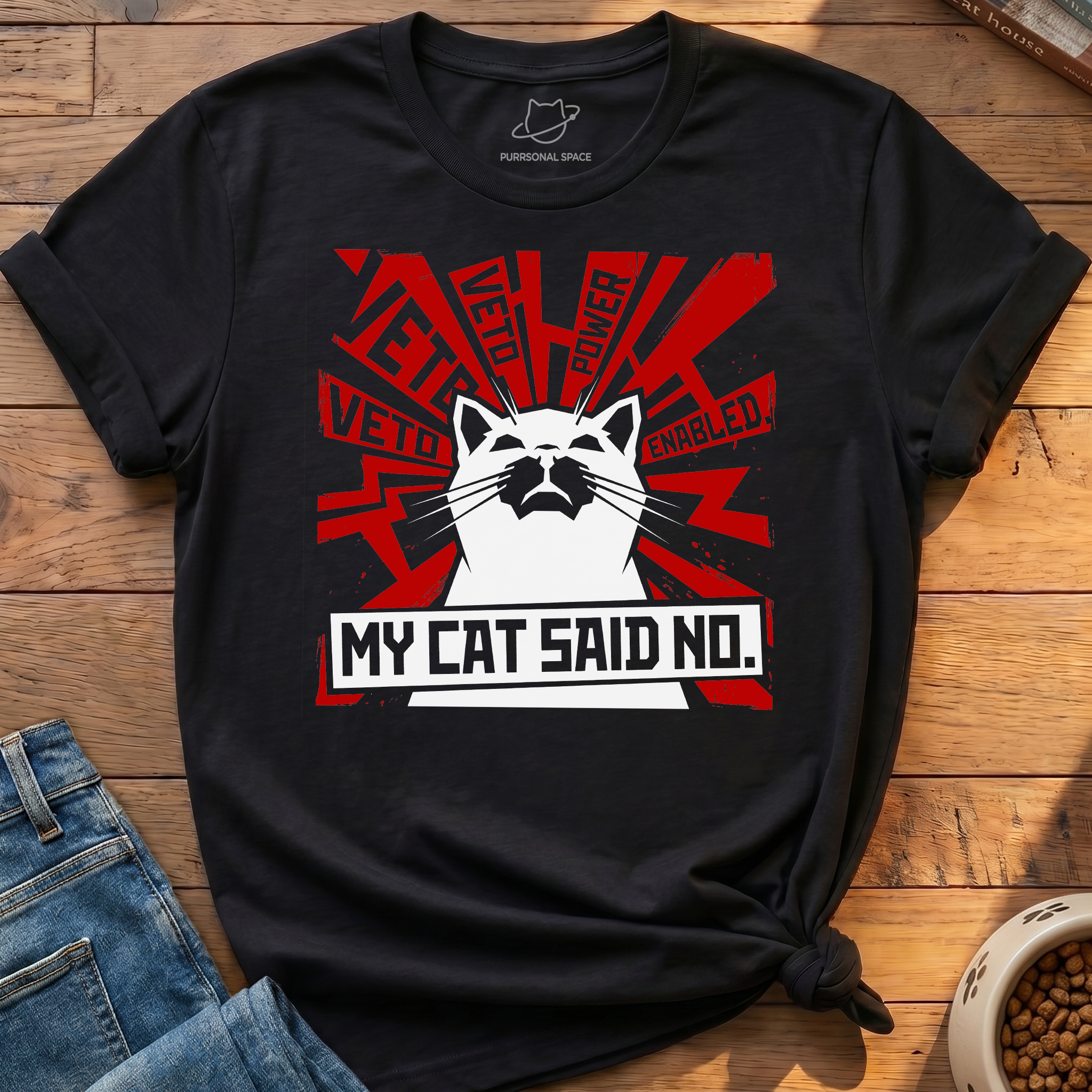 My Cat Said No T-Shirt