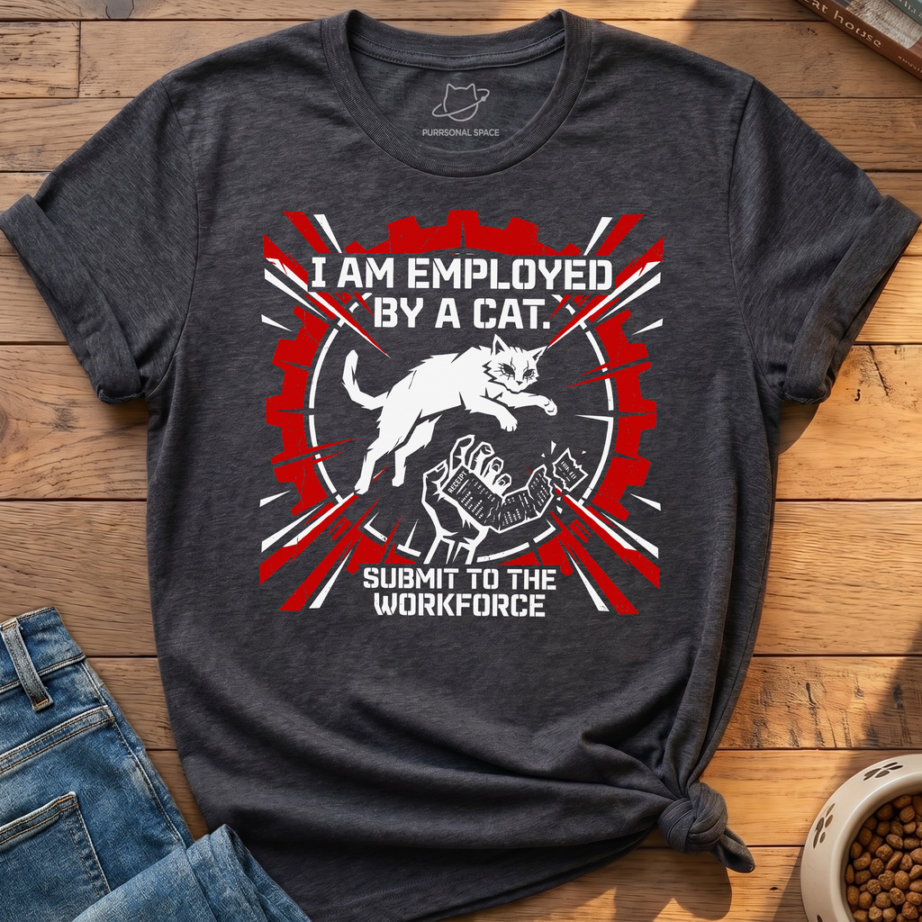 Employed By A Cat T-Shirt