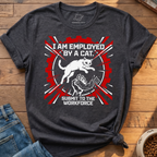 Employed By A Cat T-Shirt