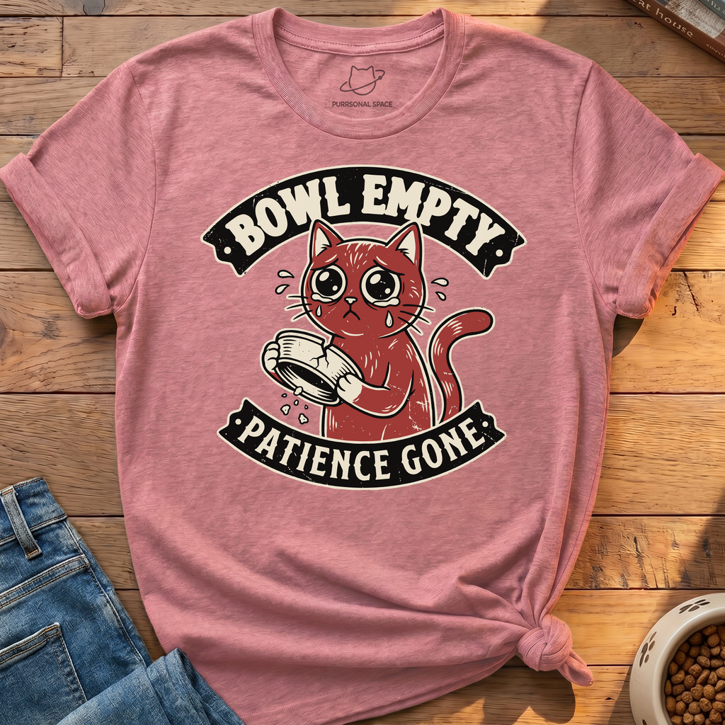 Bowl Empty Patience Gone T-Shirt