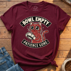 Bowl Empty Patience Gone T-Shirt