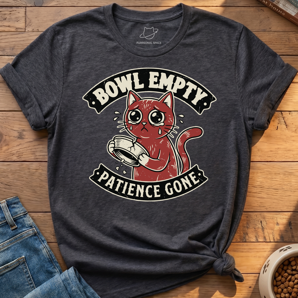 Bowl Empty Patience Gone T-Shirt