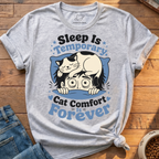 Sleep Is Temporary T-Shirt