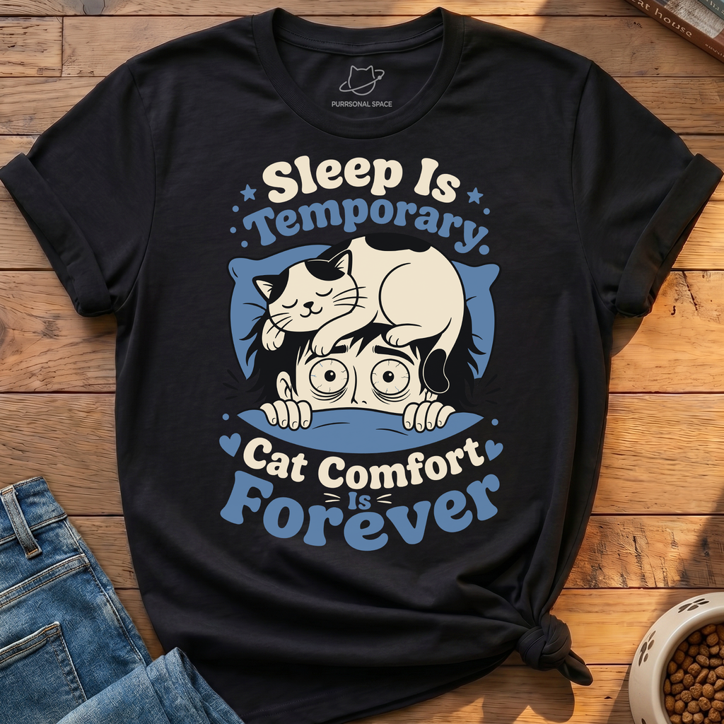 Sleep Is Temporary T-Shirt