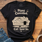 Plans Cancelled T-Shirt
