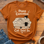 Plans Cancelled T-Shirt