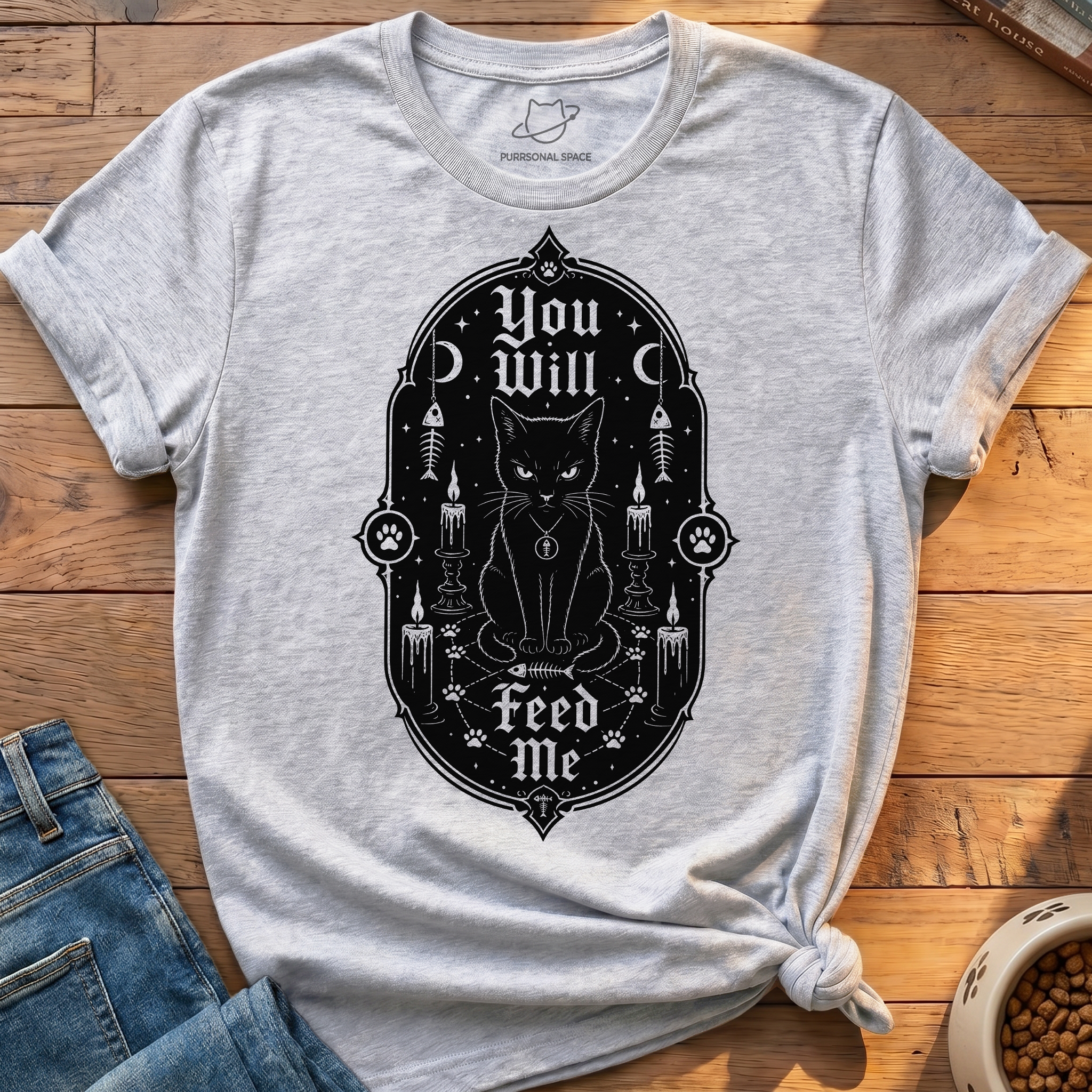 You Will Feed Me T-Shirt