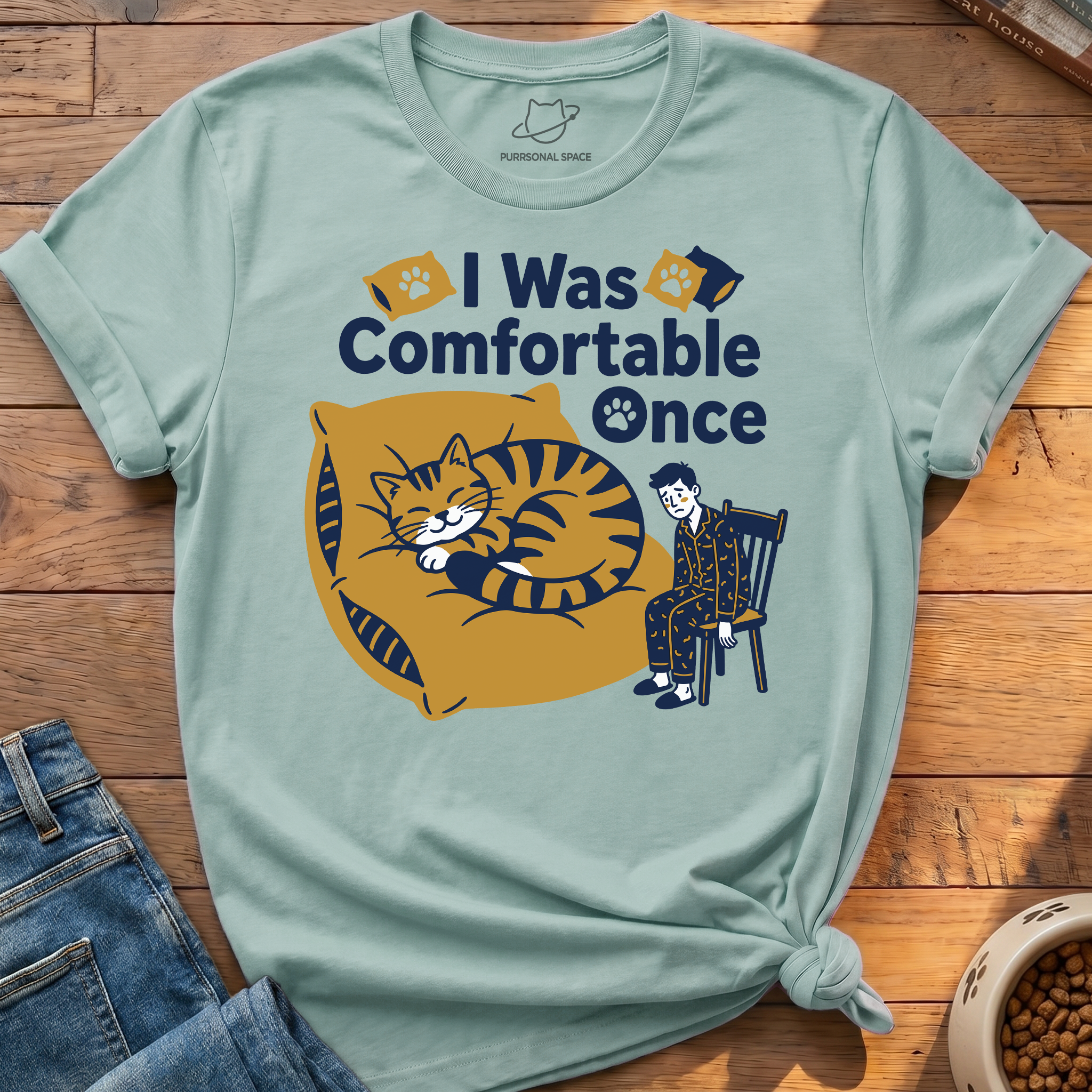 I Was Comfortable Once T-Shirt