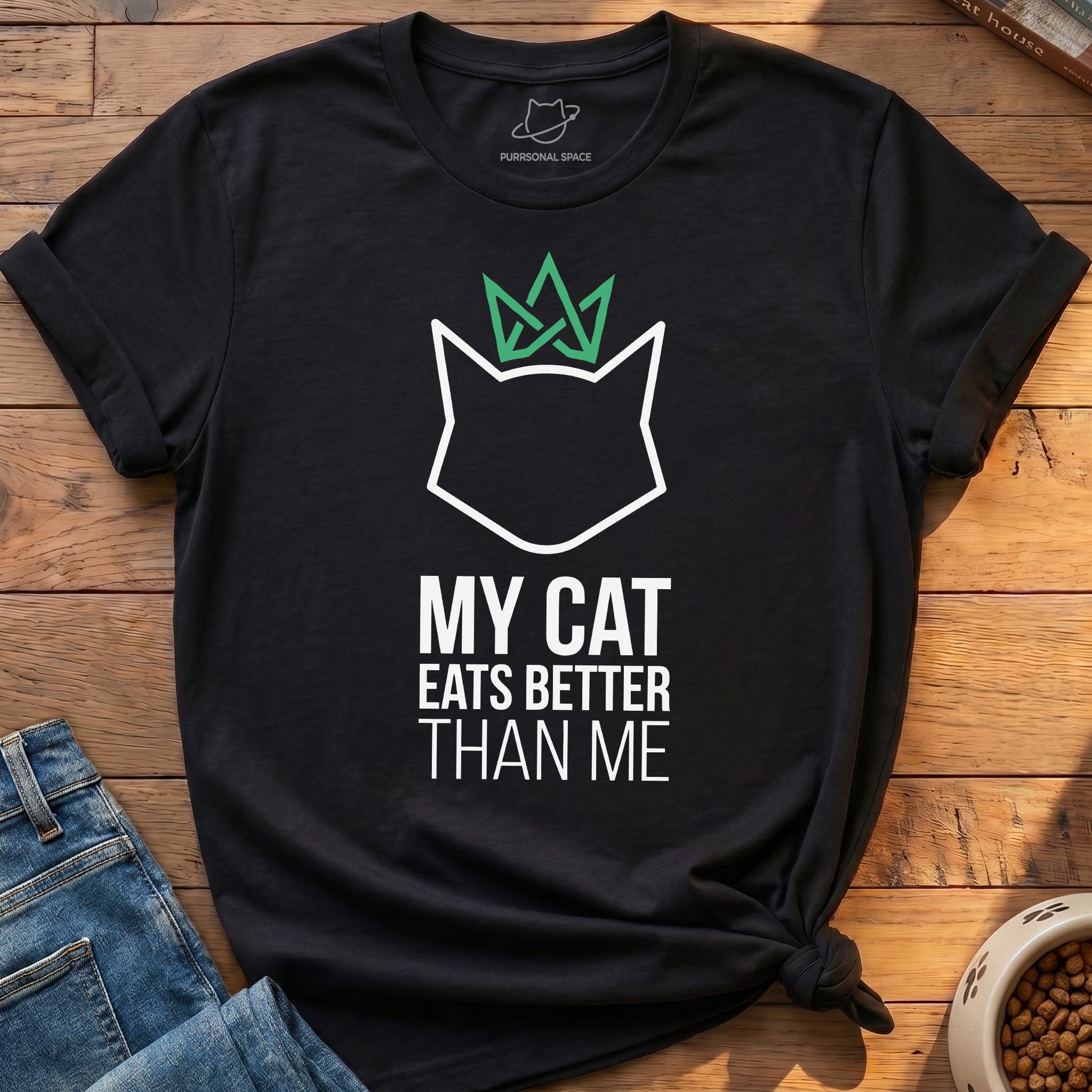 Cat Eats Better Than Me T-Shirt