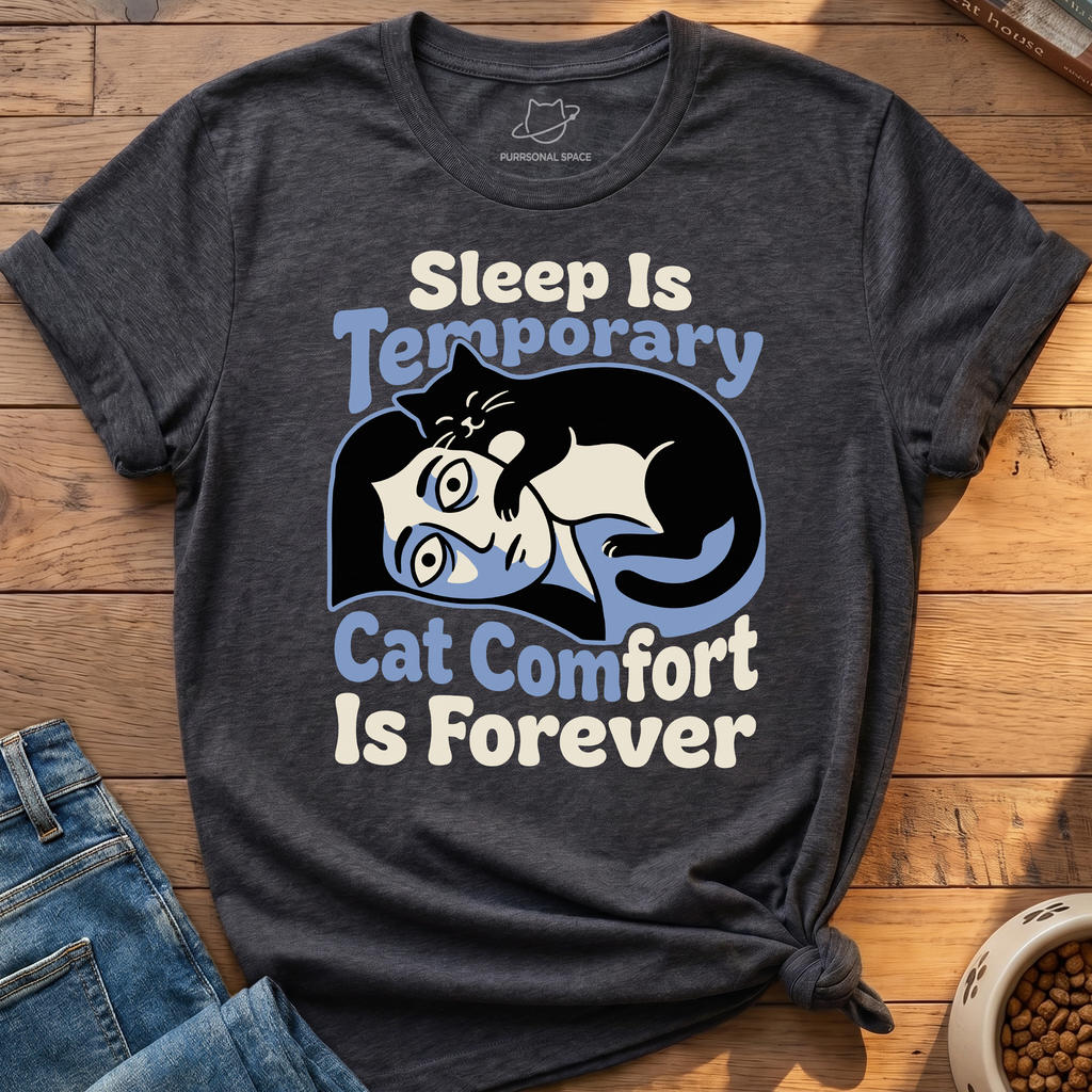 Sleep Is Temporary T-Shirt