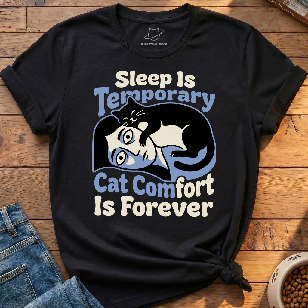 Sleep Is Temporary T-Shirt