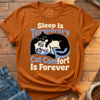 Sleep Is Temporary T-Shirt