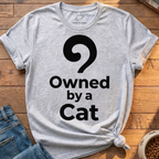 Owned By A Cat T-Shirt