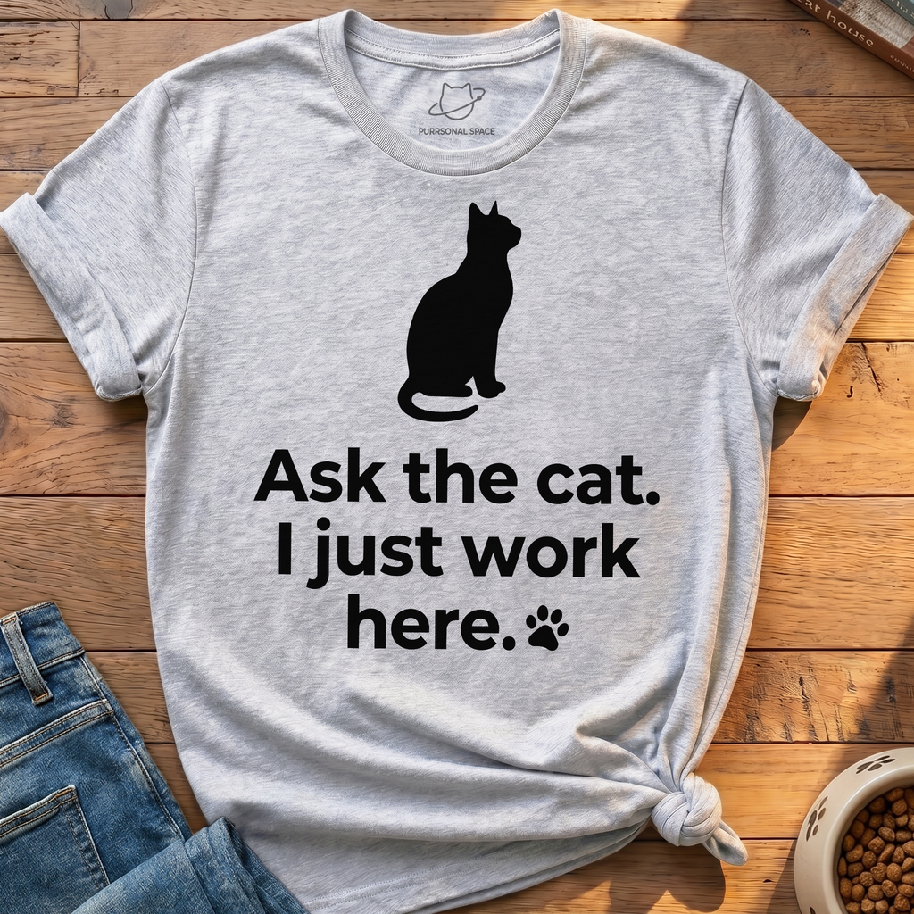 Ask The Cat T-Shirt