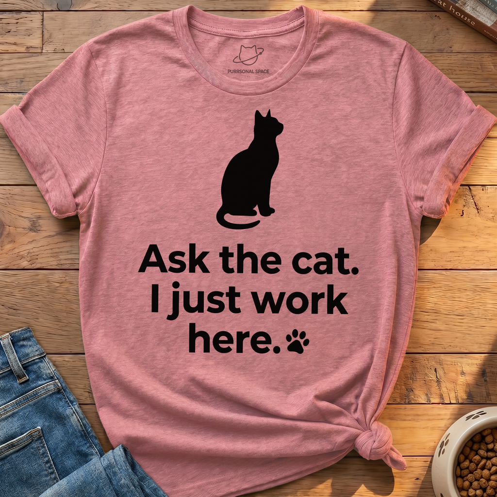 Ask The Cat T-Shirt