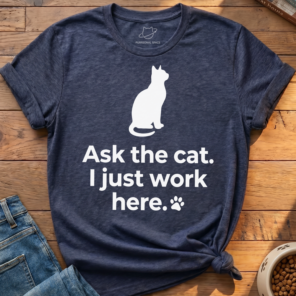 Ask The Cat T-Shirt