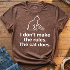 I Don't Make The Rules T-Shirt