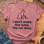 I Don't Make The Rules T-Shirt