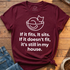 If It Fits It Sits T-Shirt