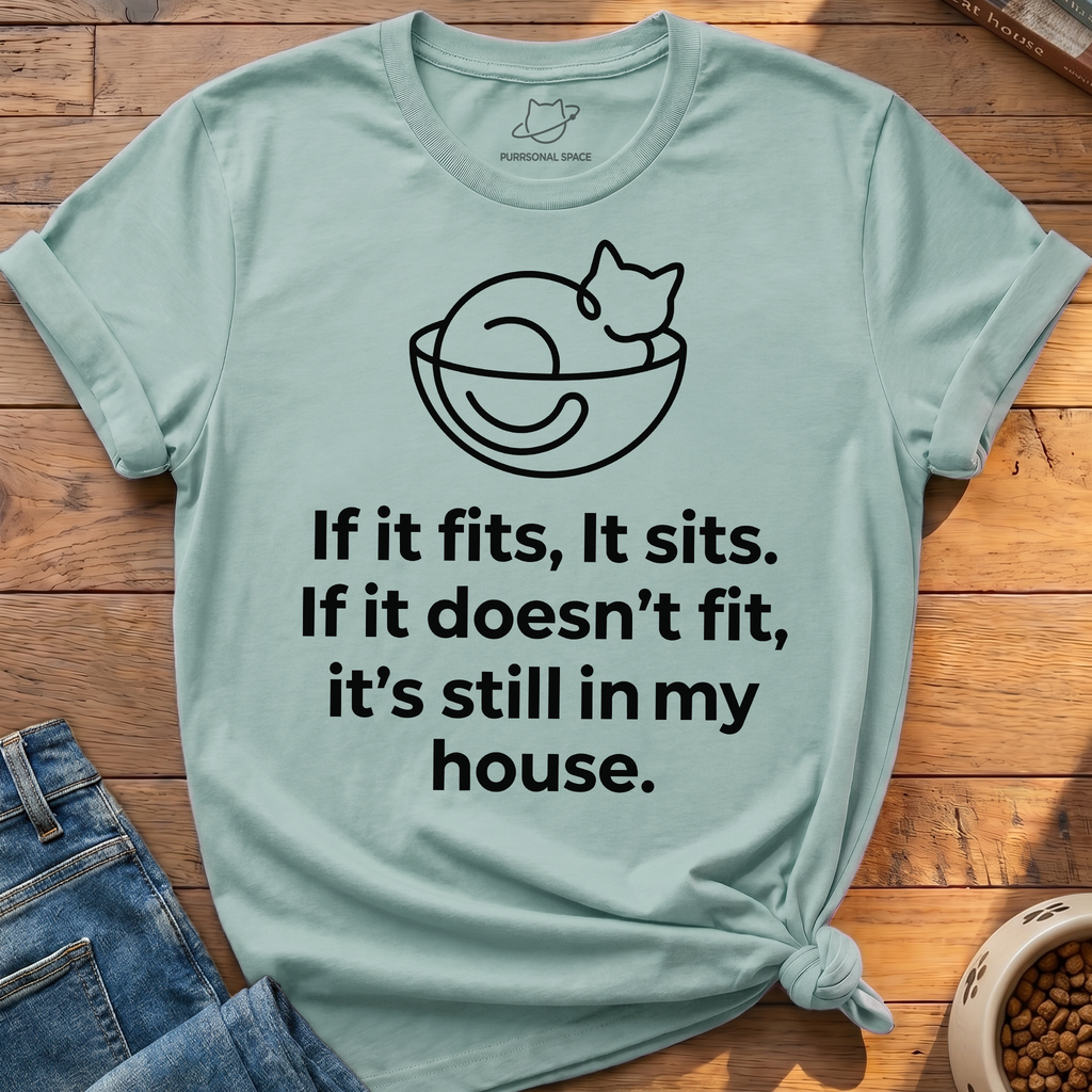 If It Fits It Sits T-Shirt