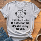 If It Fits It Sits T-Shirt