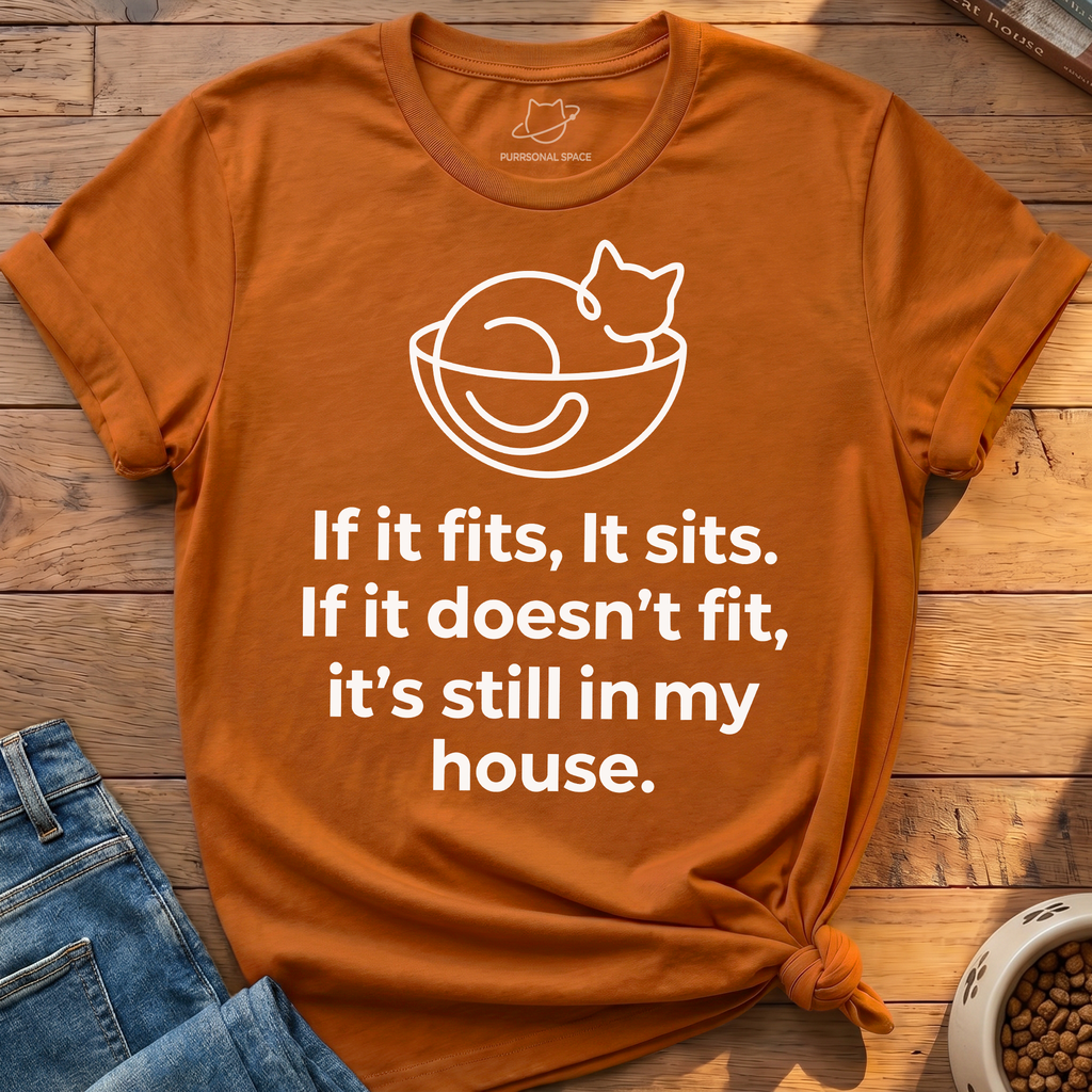If It Fits It Sits T-Shirt