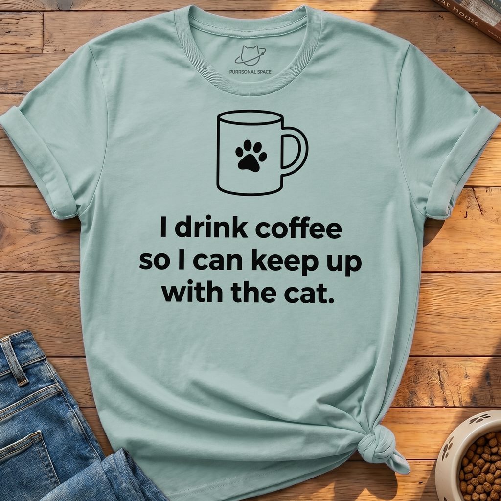 I Drink Coffee T-Shirt