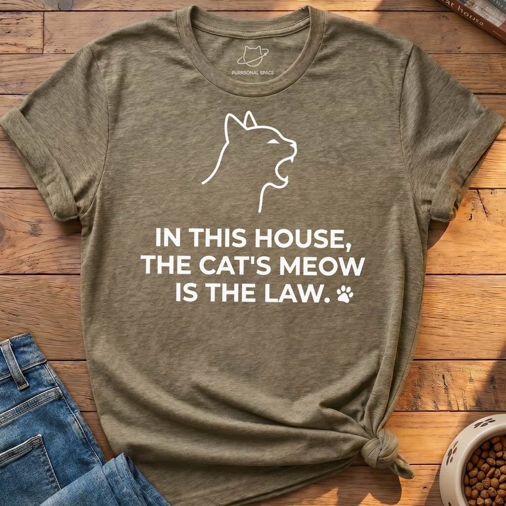 Cat's Meow Is The Law T-Shirt
