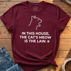 Cat's Meow Is The Law T-Shirt