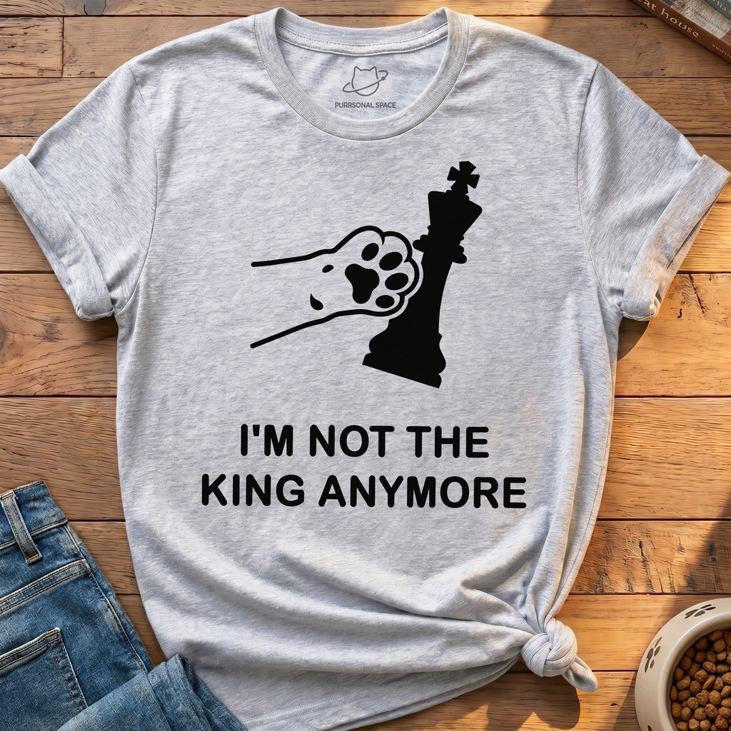 Not King Anymore T-Shirt
