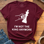 Not King Anymore T-Shirt