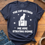 We Are Staying Home T-Shirt